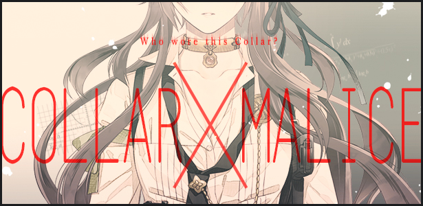 Collar×Malice ◇Chapter：15 - Collar×Malice