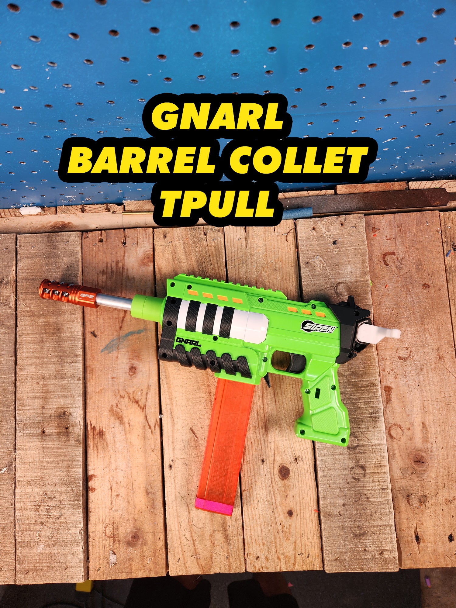Siren GNARL Barrel Collet + TPULL 3DPrinted Upgrades – XFoxGames