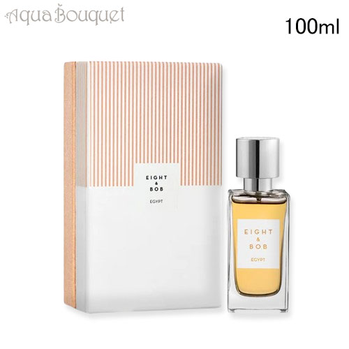 楽天市場】エイト アンド ボブ エジプト オードパルファム 100ml EIGHT