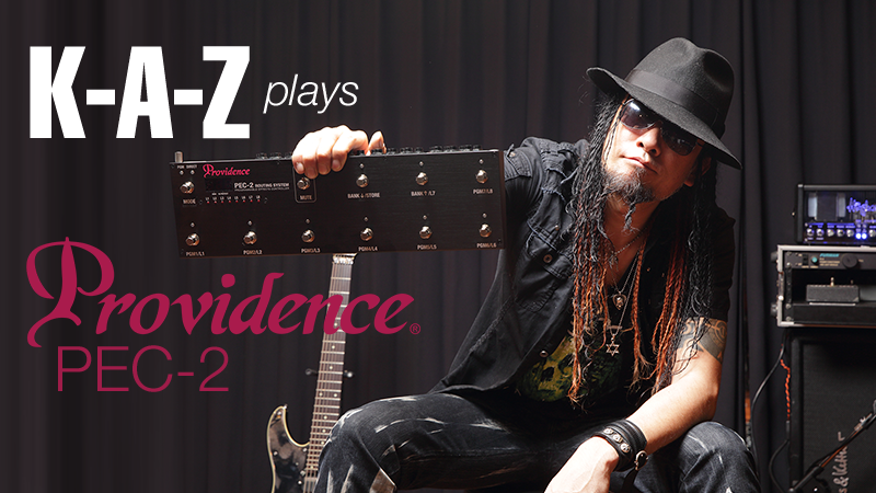 K-A-Z plays Providence PEC-2｜特集【デジマート・マガジン】
