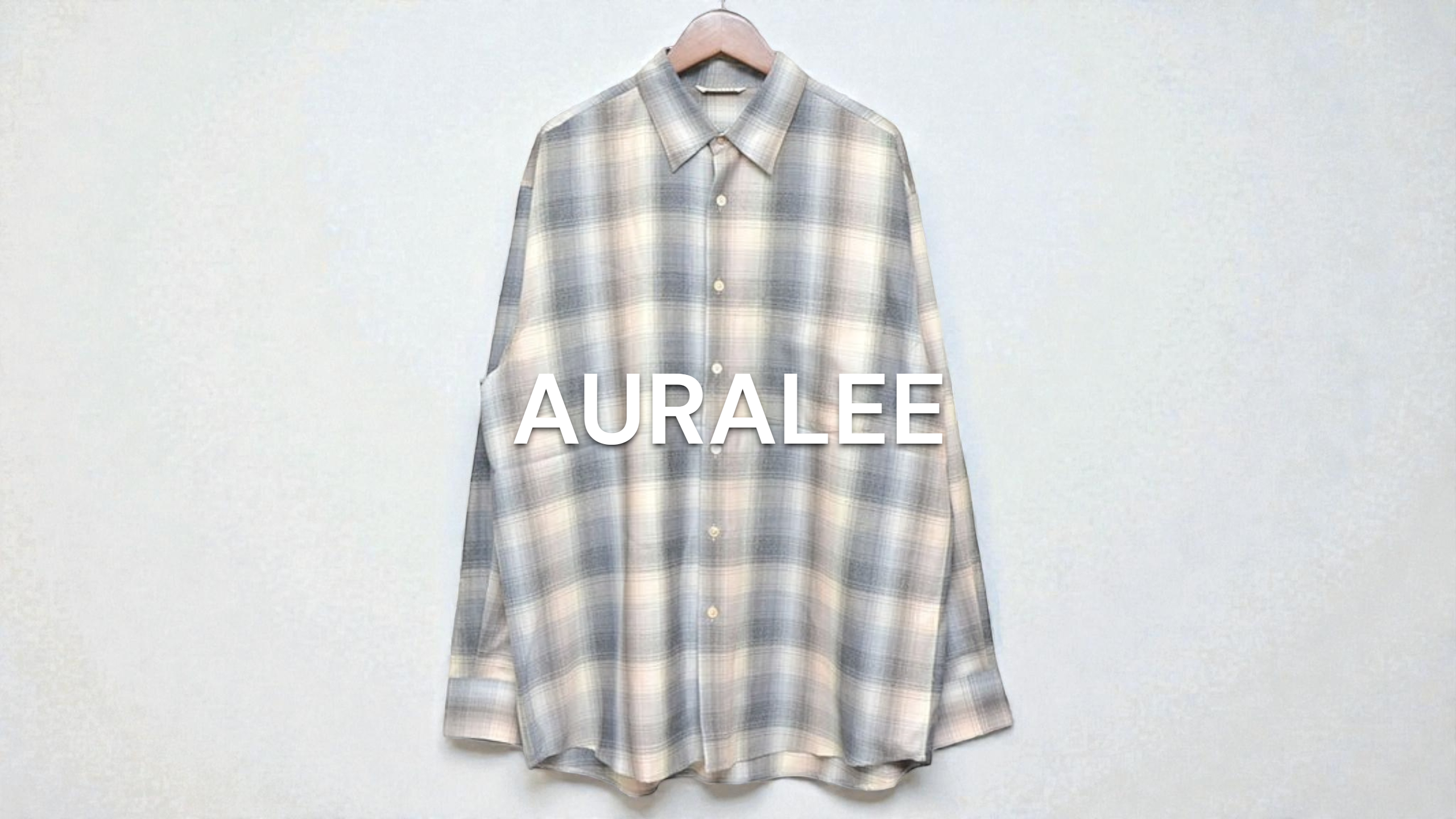 新入荷】AURALEE 24AW SUPER LIGHT WOOL CHECK SHIRT A24AS01LC