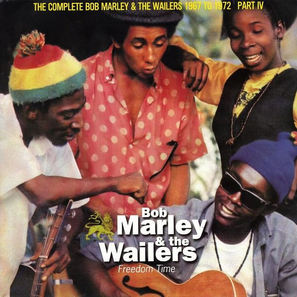 FREEDOM TIME : THE COMPLETE BOB MARLEY & THE WAILERS 1967-1972 Pat