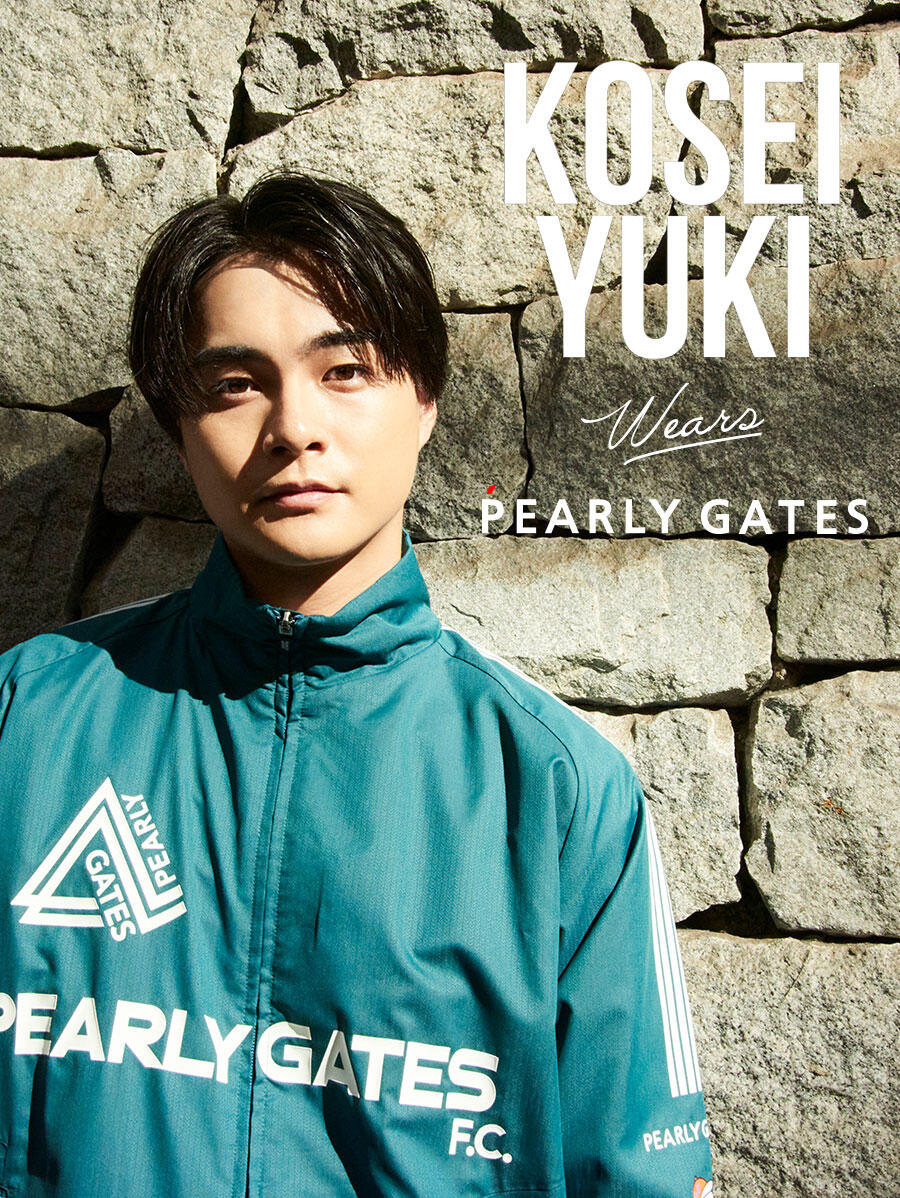 PEARLY GATES STYLE』KOSEI YUKI wears PEARLY GATES｜NEWS｜PEARLY GATES