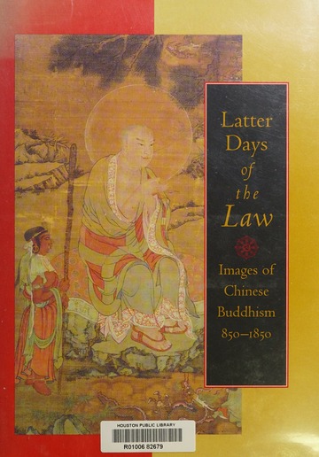 Latter days of the law : images of Chinese Buddhism, 850-1850