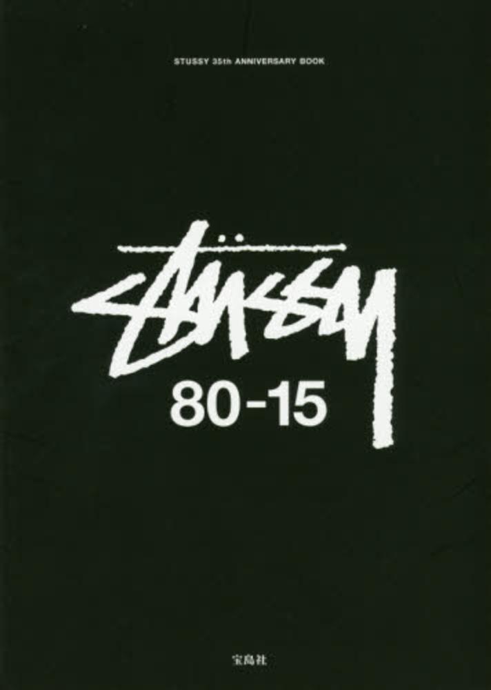 Books Kinokuniya: STUSSY 80−15－STUSSY 35th