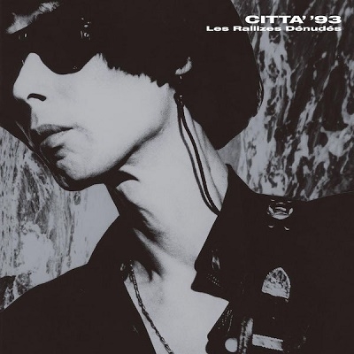CITTA''93/裸のラリーズ (Les Rallizes Denudes)