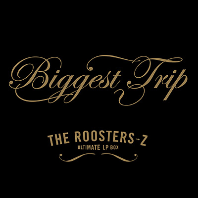 THE ROOSTERS→Z ULTIMATE LP BOX-BIGGEST TRIP-【アナログ