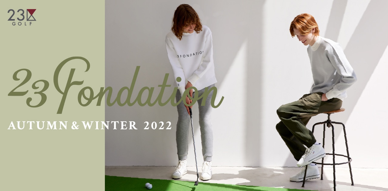 23区GOLF】23 Fondation | AUTUMN & WINTER 2022 | ファッション通販
