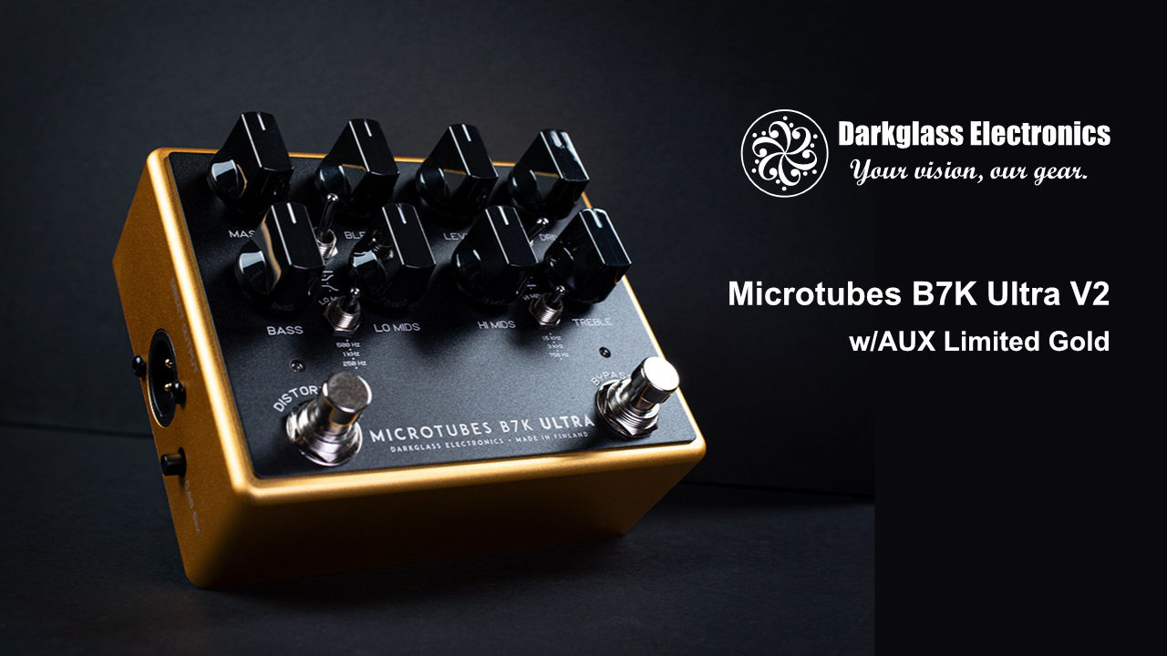 Darkglass Electronics「Microtubes B7K Ultra V2 w/AUX Limited Gold