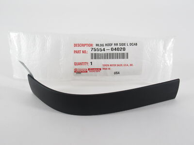 Genuine OEM Toyota 75554-04020 Driver LH Rear Roof Drip Molding