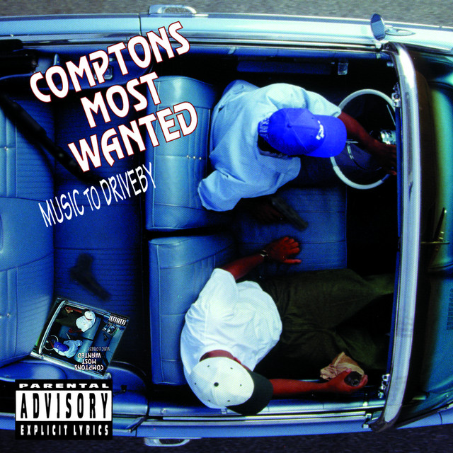 Music To Driveby - Album by Compton's Most Wanted | Spotify