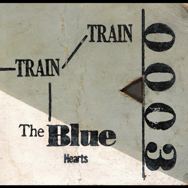 TRAIN-TRAIN - Album by The Blue Hearts | Spotify