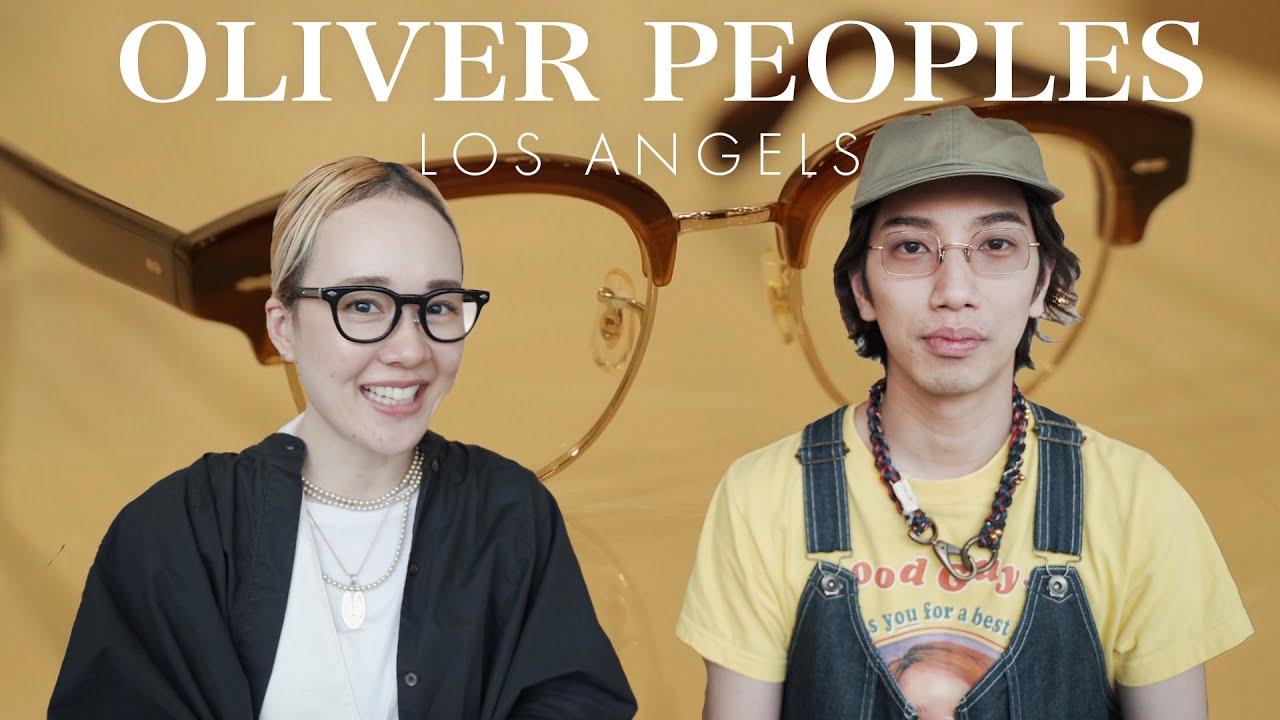 OLIVER PEOPLES】大人気の名門ブランド！オリバーピープルズをご紹介