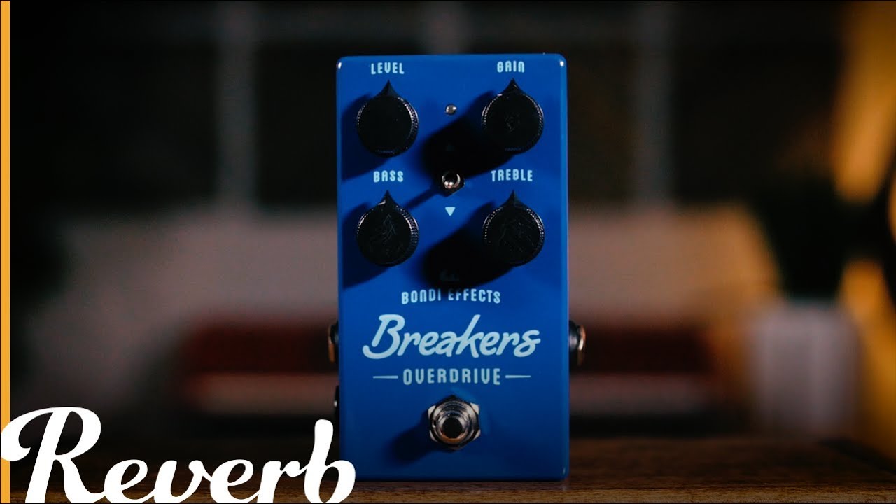 Bondi Effects Breakers Overdrive | Reverb Demo - YouTube
