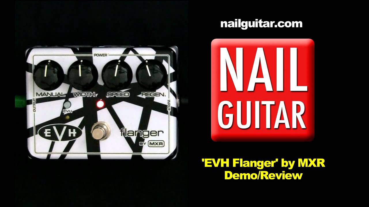 Guitar Pedal Demo: EVH Flanger MXR - Eddie Van Halen Stomp Box