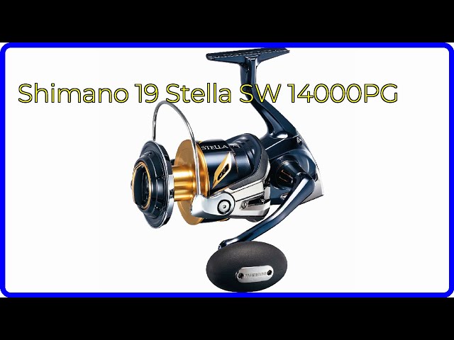 REVIEW (2026): Shimano 19 Stella SW 14000PG. ESSENTIAL details