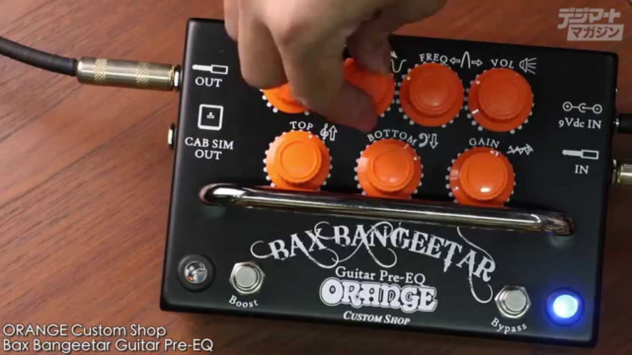ORANGE / Bax Bangeetar Guitar Pre-EQ [Digimart Product Review