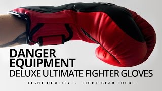 Danger Equipment Deluxe Ultimate Fighter Sparring Boxing Gloves