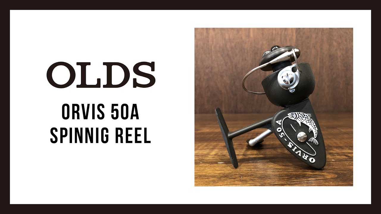 Orvis 50A Spinnig Reel｜オービス 50A スピニングリール ビンテージ