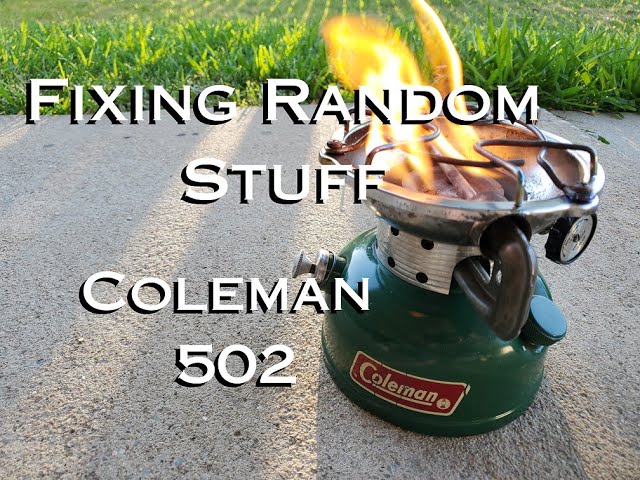 Fixing Random Stuff || Coleman 502 Stove - YouTube