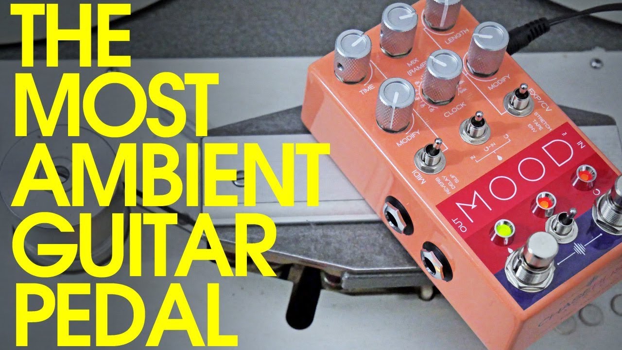 Chase Bliss Audio MOOD - YouTube