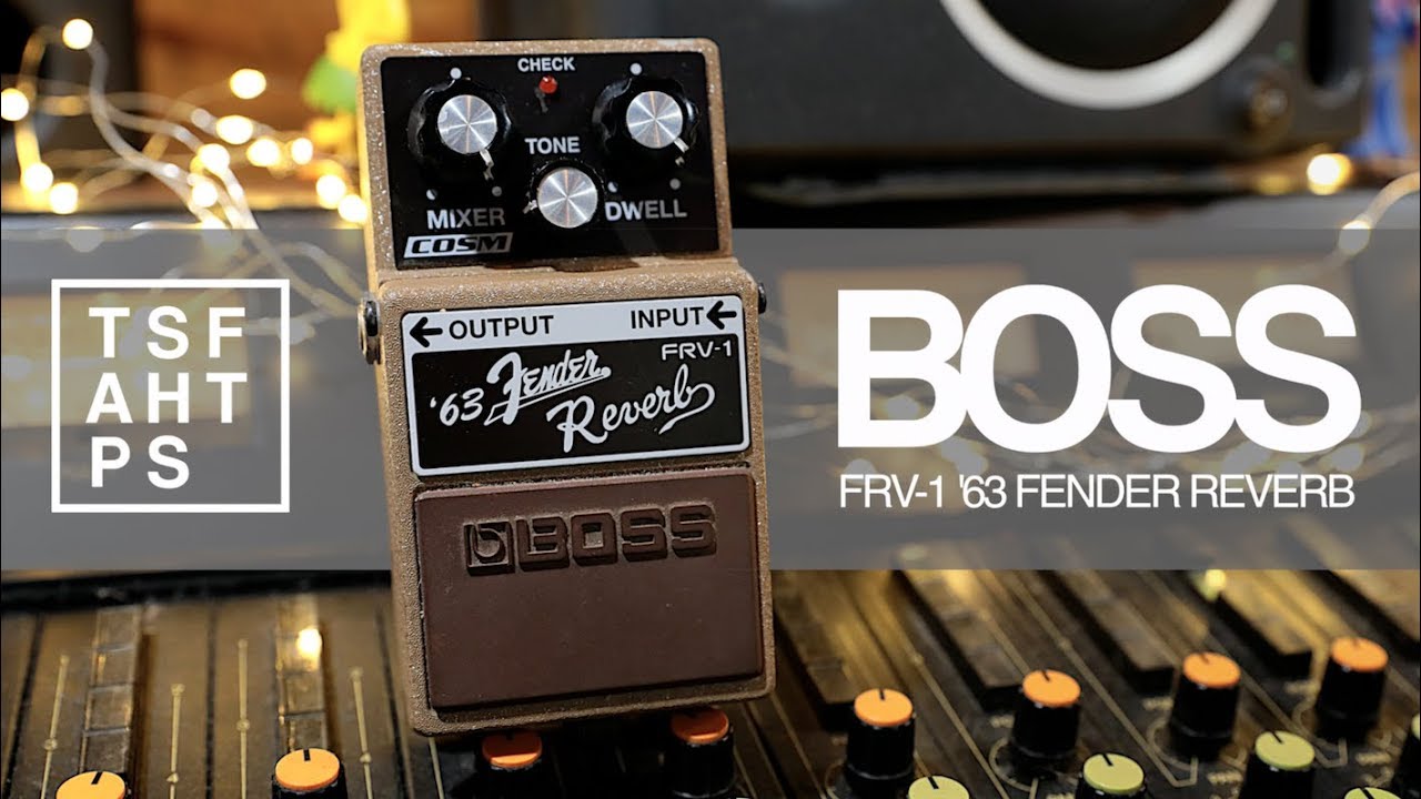 Boss Legend Series - FRV-1 Fender '63 Spring Reverb - YouTube