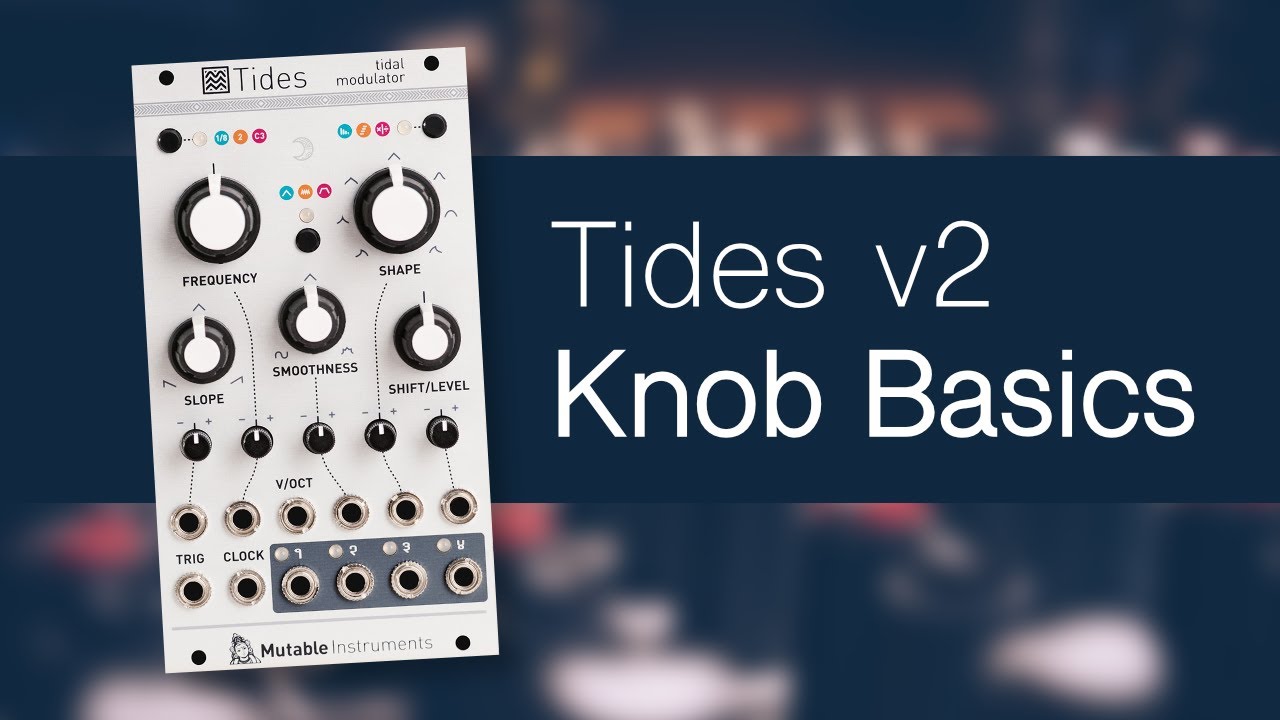Mutable Instruments Tides v2 Tutorial: Knob Basics (Part 1) - YouTube