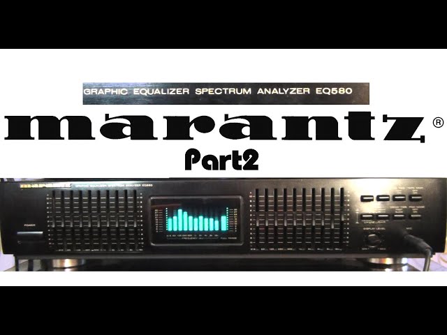 MARANTZ EQ580 Graphic equalizer (Basic review) Part 2 - YouTube