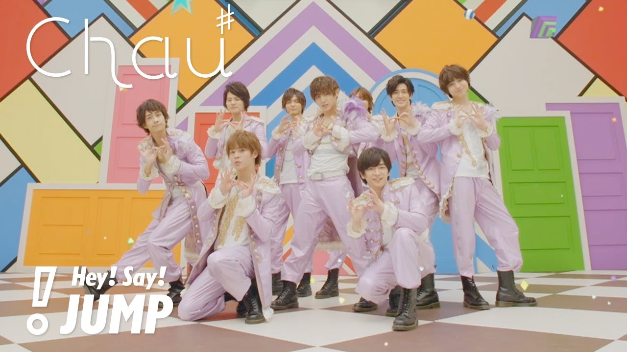 Hey! Say! JUMP - Chau♯[Official Music Video] - YouTube
