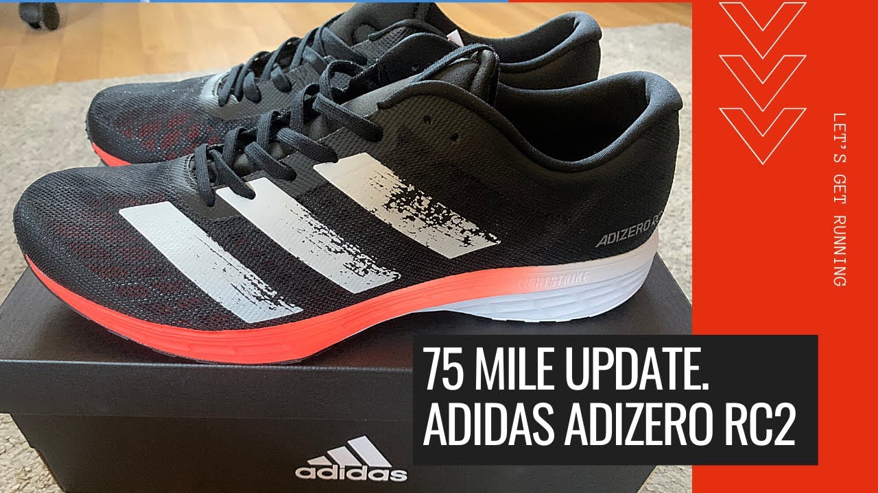 75 mile update on the Adidas Adizero RC2 - YouTube