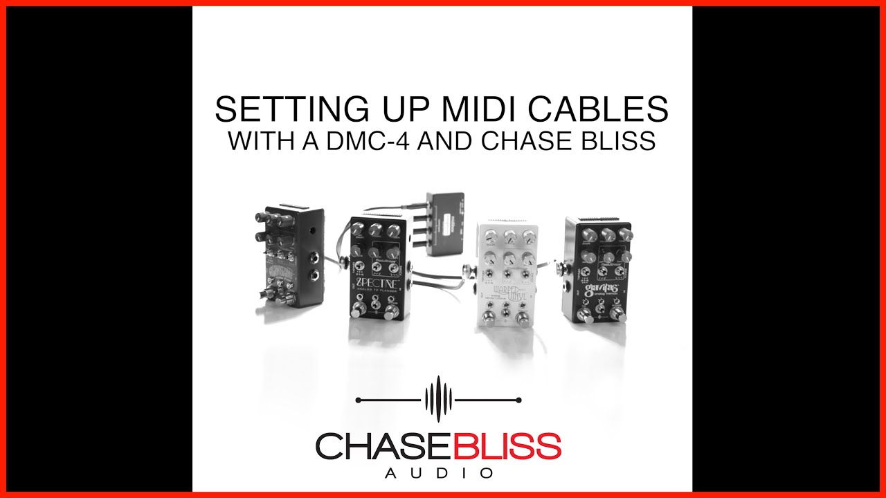 Connecting MIDI Cables With Chase Bliss Pedals And A DMC-4. - YouTube