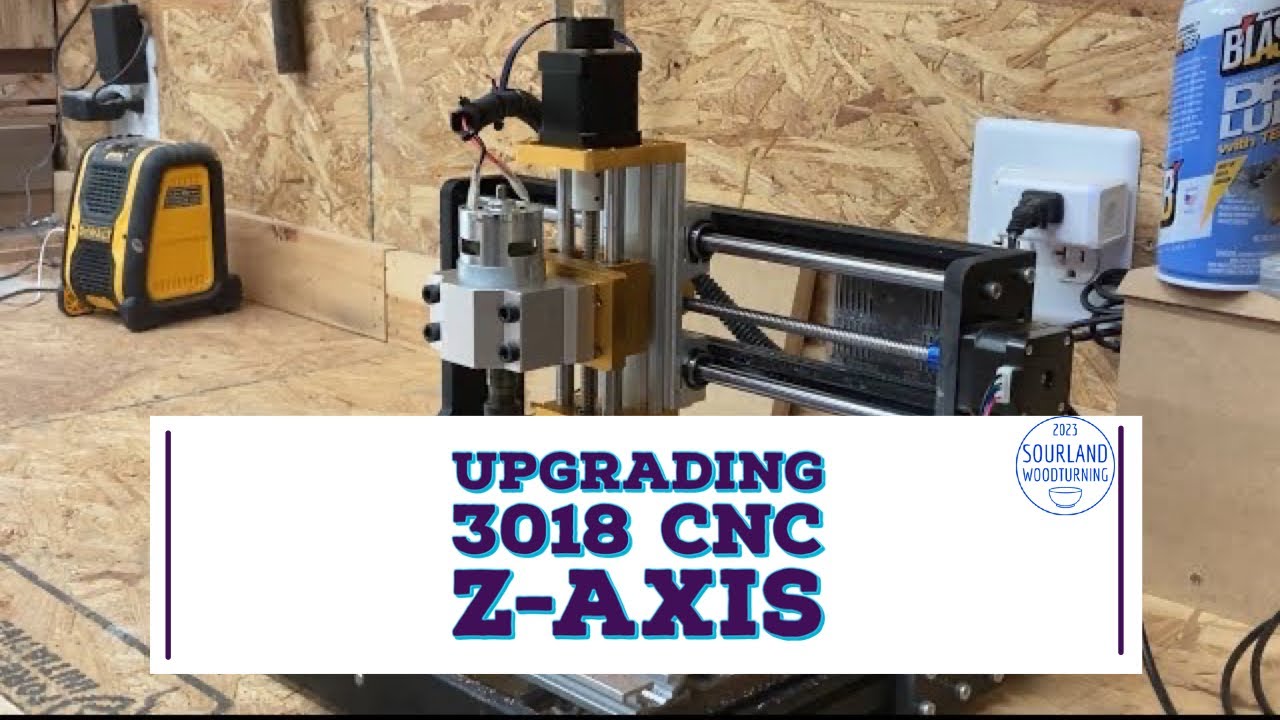 Upgrading 3018 CNC z-axis - YouTube