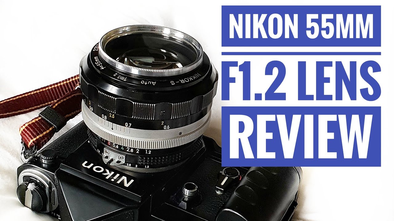 Nikon 55mm F1.2 Review: The Ultimate Vintage Dream Lens? - YouTube