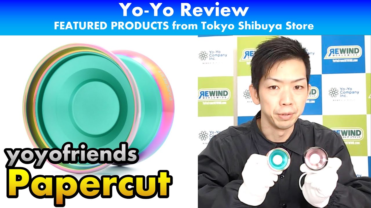 Yo-Yo Review!] yoyofriends: Papercut [FEATURED PRODUCTS from Tokyo