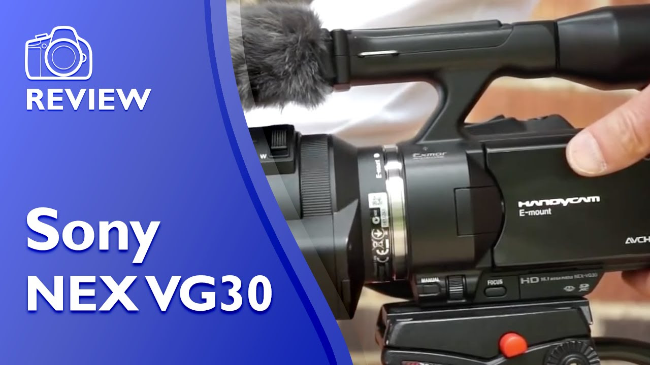 Sony NEX VG30 Hands On Review - YouTube