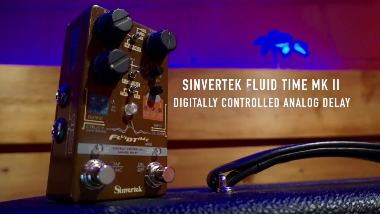 Sinvertek Fluid Time MKII analog delay, demo by Pete Thorn - YouTube