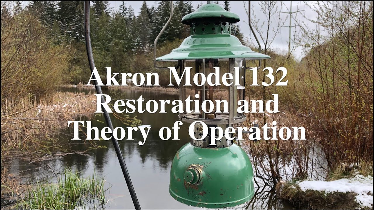 Akron Model 132 Lantern Restoration and Theory of Operation - YouTube