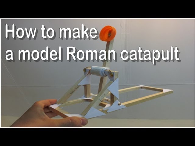 DT projects: How to make a model Roman catapult - YouTube