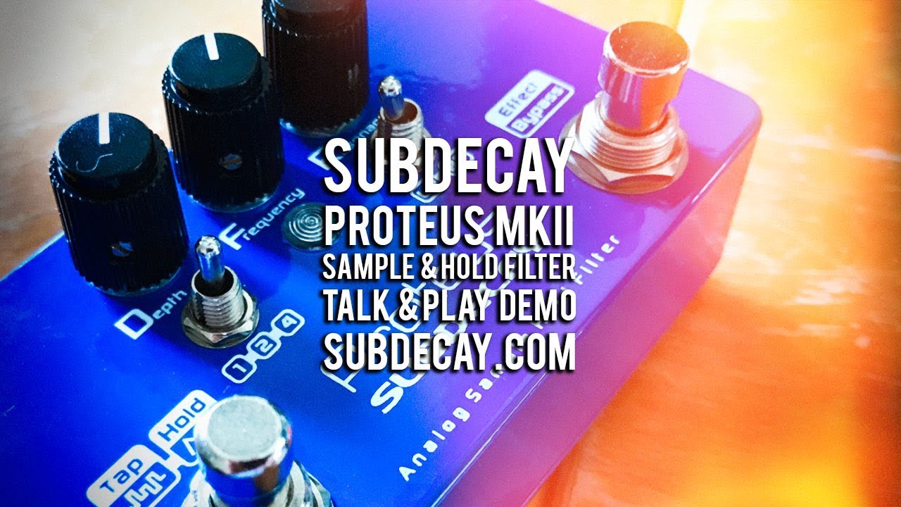 SubDecay: PROTEUS MKII S/H Filter - talk and play demo - YouTube