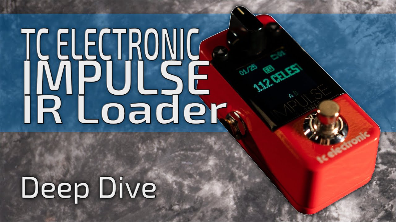 TC Electronic IMPULSE IR Loader | Deep Dive - YouTube