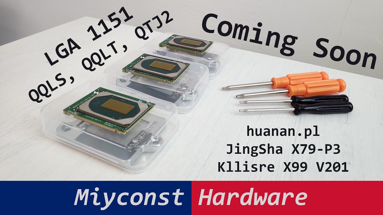 🇬🇧 Coming soon – LGA 1151: QQLS, QQLT, QTJ2, JingSha X79-P3, E5
