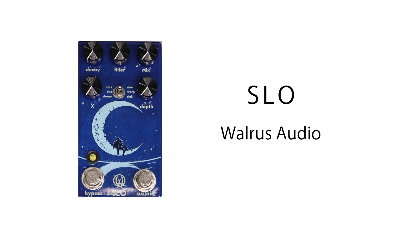 Walrus Audio [Slo] 」試奏動画 - YouTube