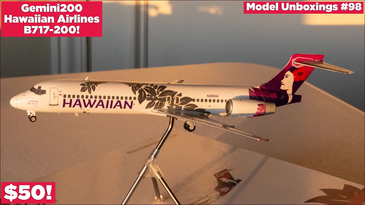 50* Gemini200 Hawaiian B717-200 Unboxing! | Model Unboxings #98