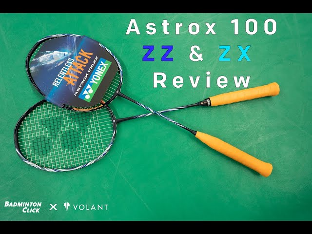 Yonex Astrox 100 ZZ & ZX Badminton Racket Review - By Volant x