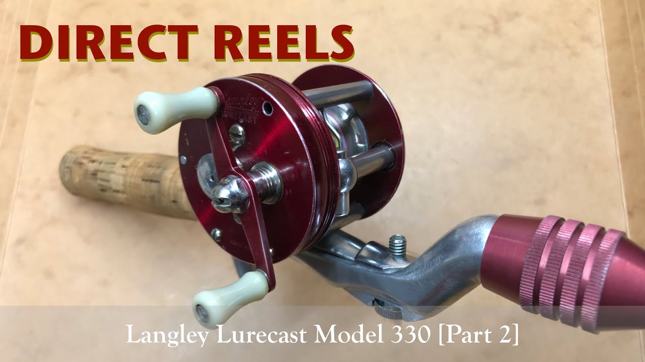 ダイレクトリール】Langley Lurecast Model 330 【紹介動画 Part 2