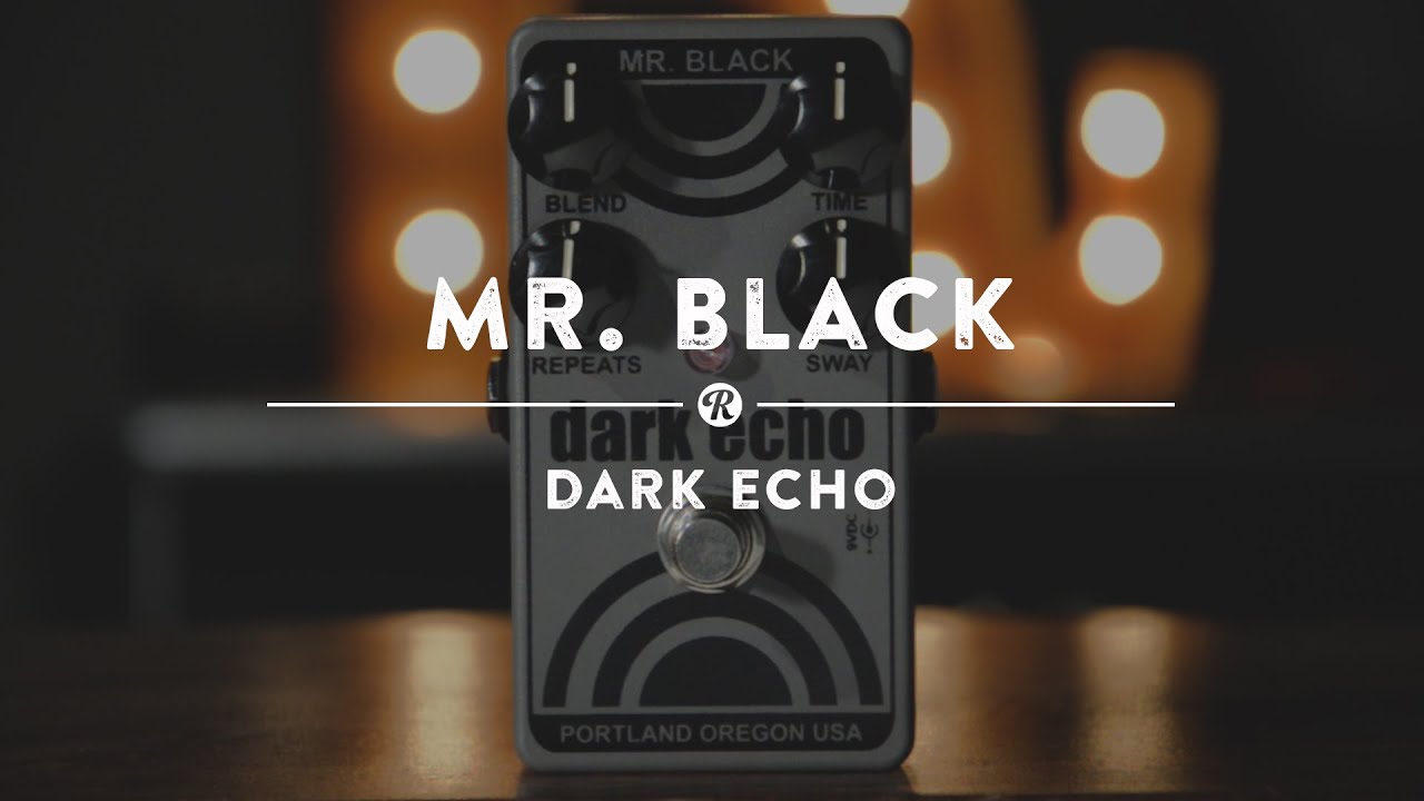 Mr. Black Dark Echo | Reverb Demo Video - YouTube