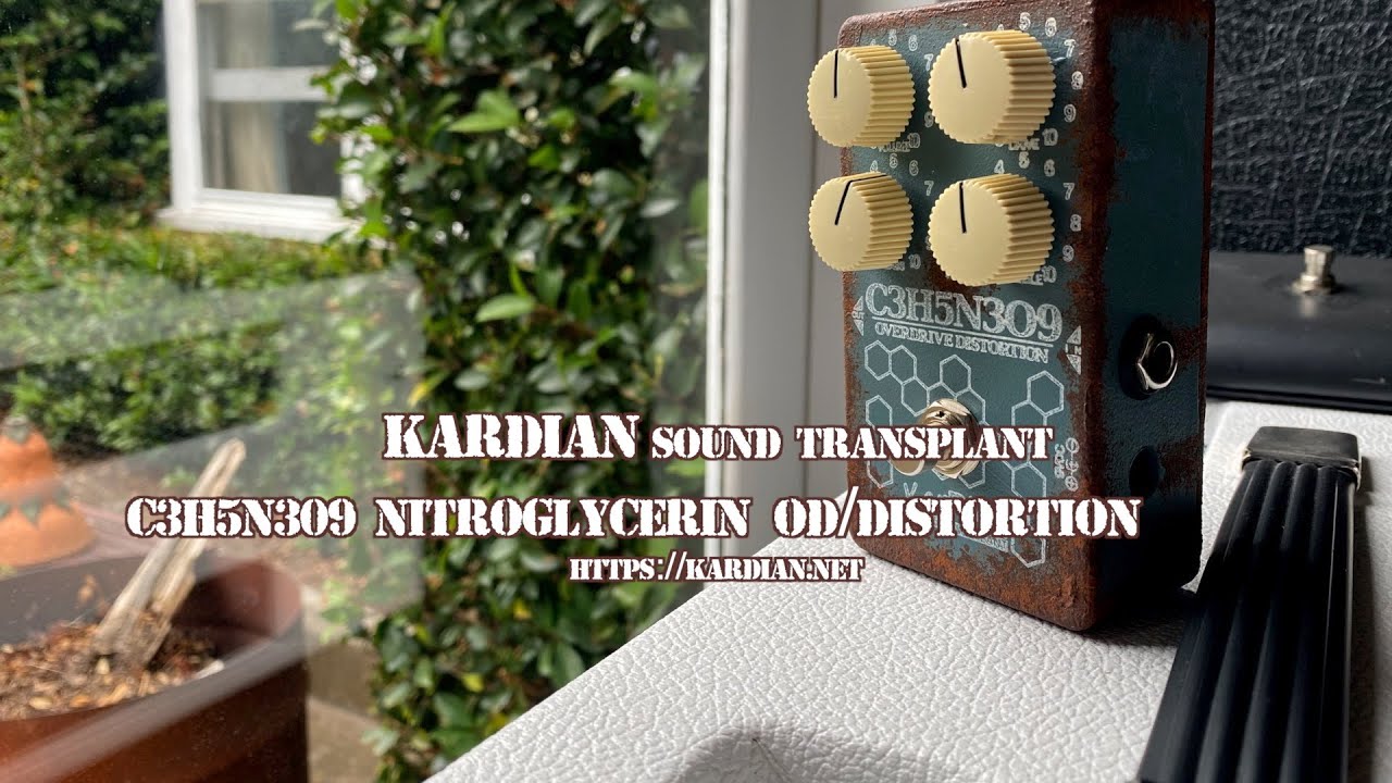 KarDian: Nitroglycerin C3H5N3O9 OD/Distortion (small speaker amp