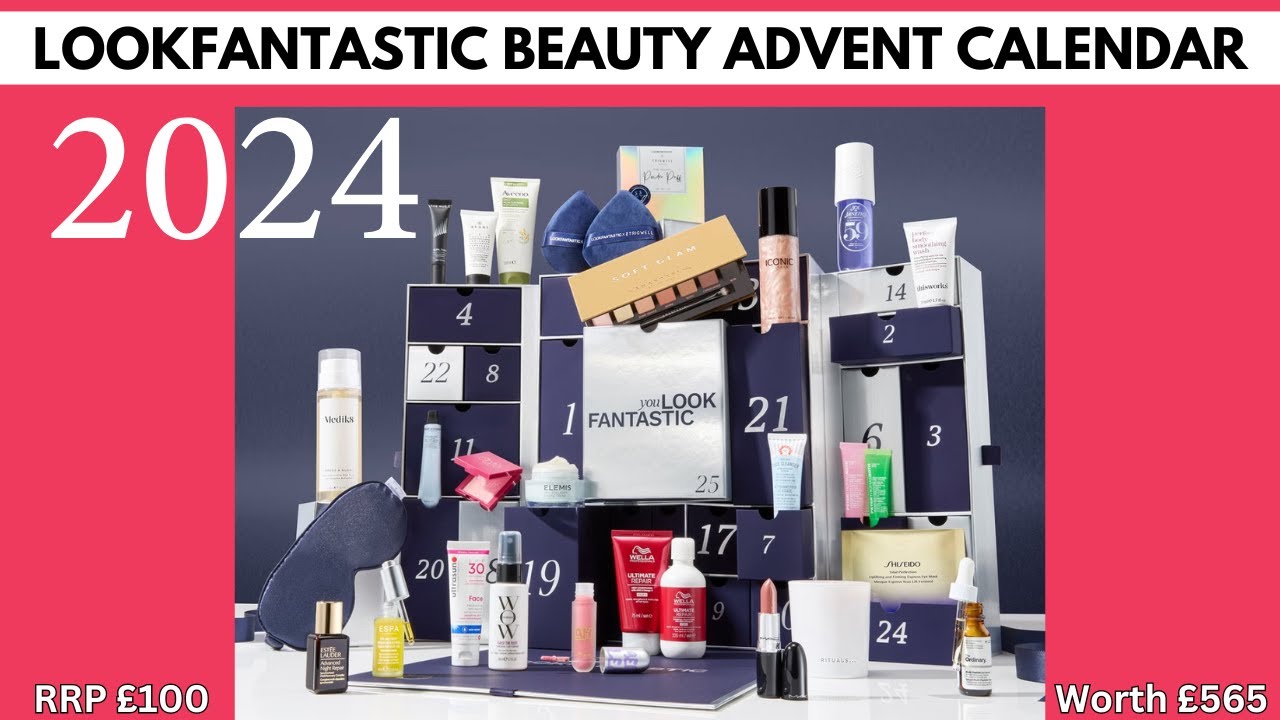 LOOKFANTASTIC 2024 ADVENT CALENDAR - YouTube