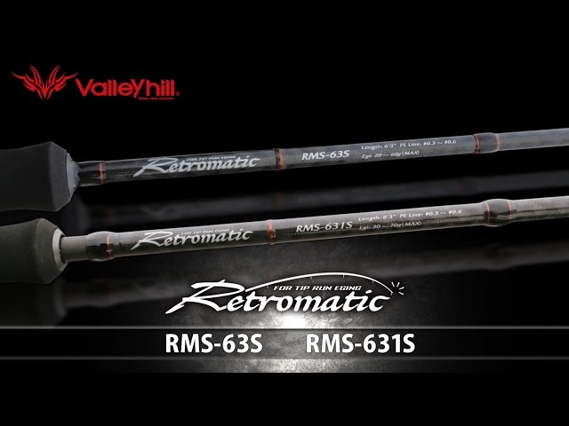 Tip Run Special Rod] Valley Hill Retromatic RMS-63S and RMS-631S