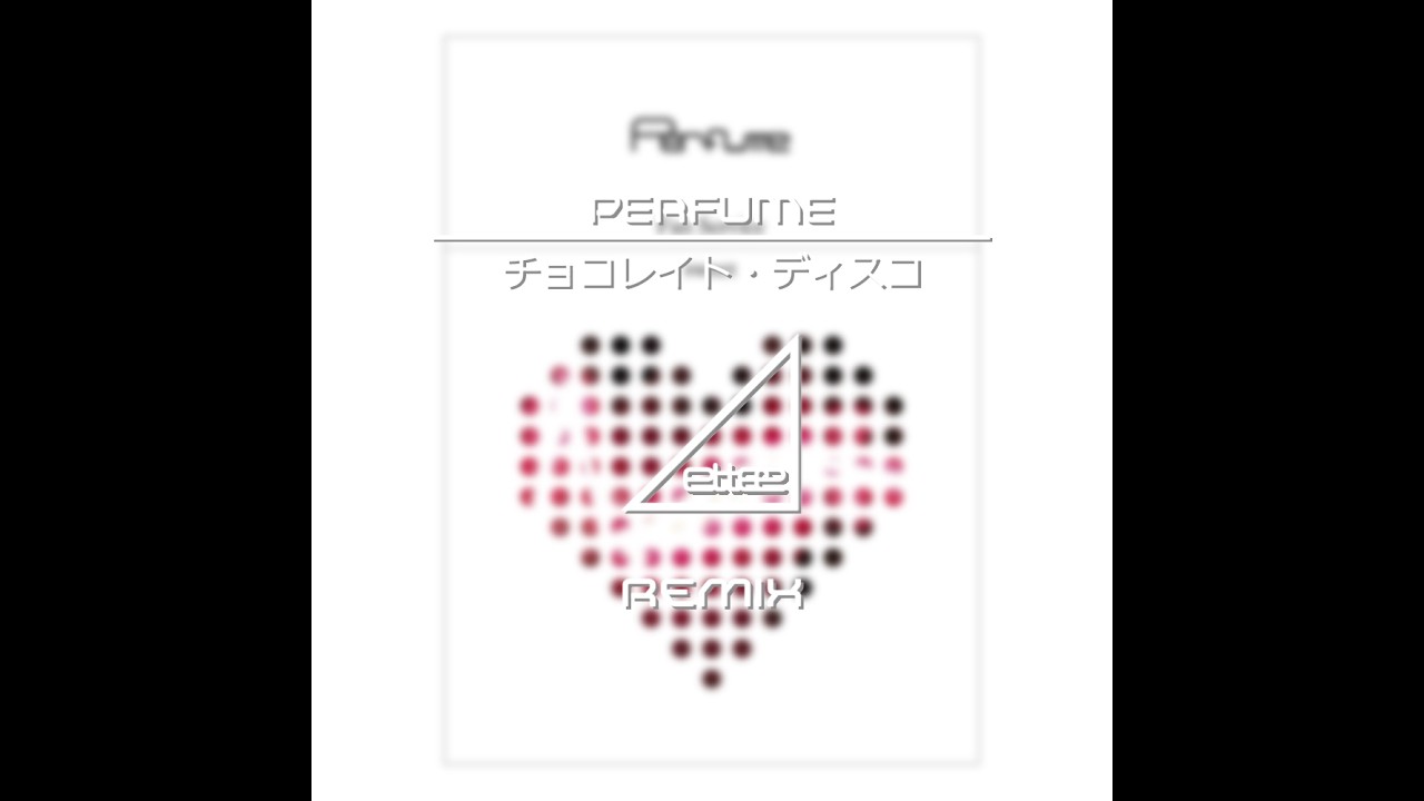Perfume - チョコレイト・ディスコ (Chocolate Disco) (Waltz